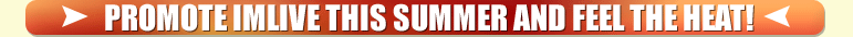 Promote ImLive This Summer And Feel The Heat!