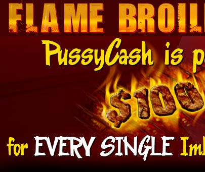 PussyCash is paying $100 for EVERY SINGLE ImLive signup!