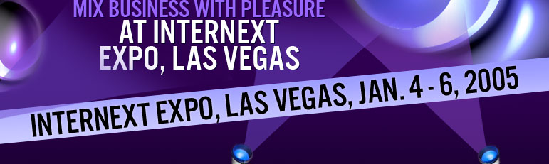INTERNEXT EXPO, LAS VEGAS, JUN. 4-6,2005